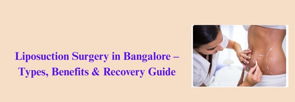 Liposuction Surgery in Bangalore